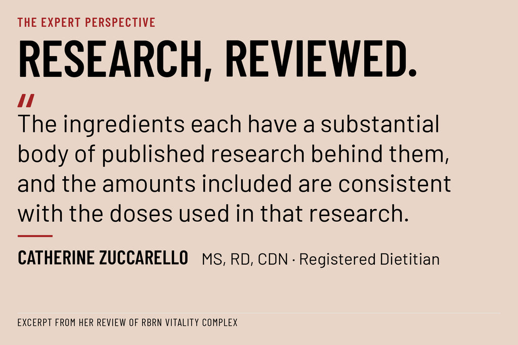 Registered dietitian Catherine Zuccarello, MS, RD, CDN, reviewing RBRN Vitality Complex: the ingredients each have a substantial body of published research behind them, and the amounts included are consistent with the doses used in that research