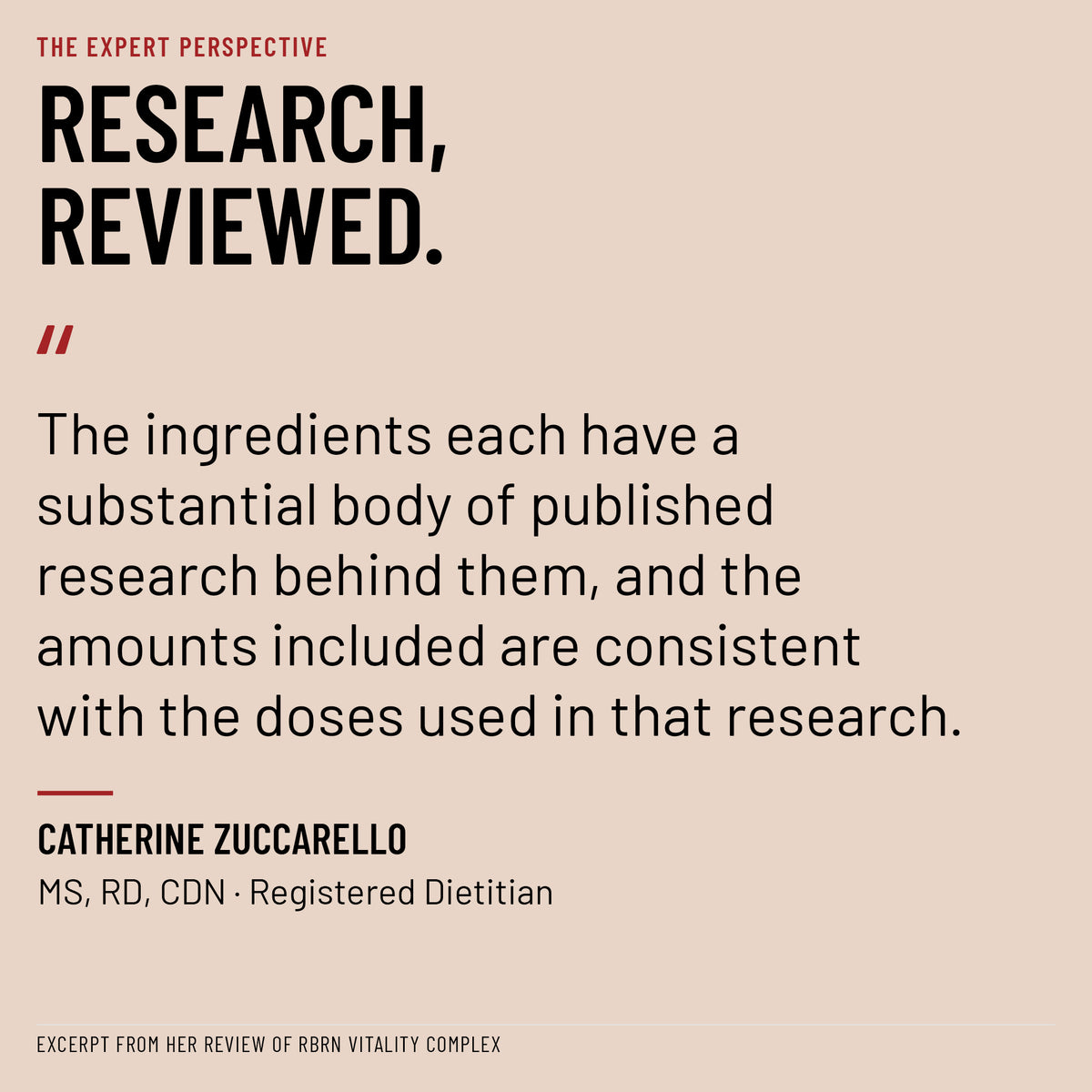 Registered dietitian Catherine Zuccarello, MS, RD, CDN, reviewing RBRN Vitality Complex: the ingredients each have a substantial body of published research behind them, and the amounts included are consistent with the doses used in that research